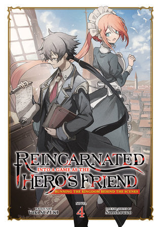 Reincarnated Into A Game As The Hero's Friend: Running The Kingdom Behind The Scenes (Light Novel) Vol. 4 - Manga - Image - Pop Weasel