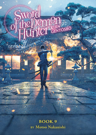 Sword of the Demon Hunter: Kijin Gentosho (Light Novel) Vol. 9 | TPB