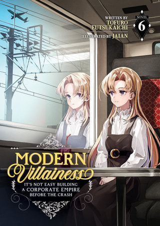 Modern Villainess: It's Not Easy Building a Corporate Empire Before the Crash (Light Novel) Vol. 6 | TPB - Manga - Image - Pop Weasel