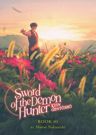 Sword of the Demon Hunter: Kijin Gentosho (Light Novel) Vol. 10 | TPB