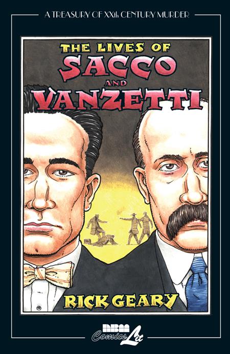 Treasury Of Xxth Century Murder The Lives Of Sacco & Vanzetti  | TPB - Image - Graphic Novels - Image - Pop Weasel