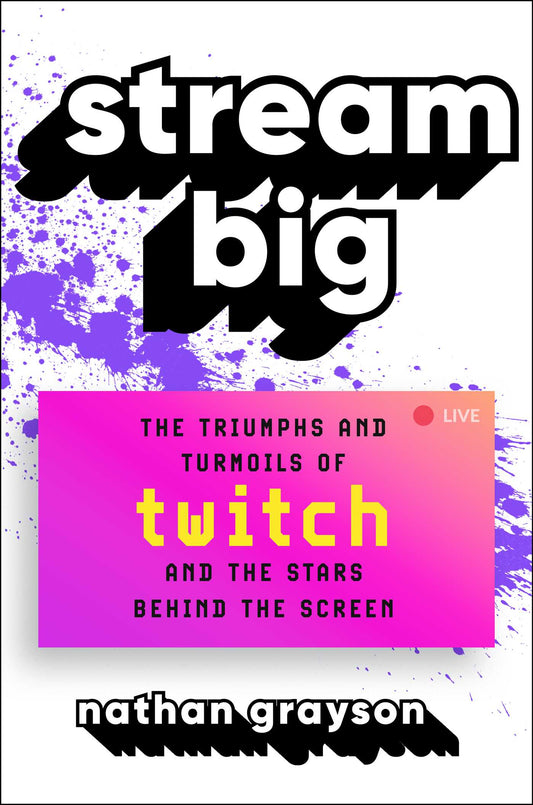 Stream Big The Triumphs and Turmoils of Twitch and the Stars Behind the Screen image