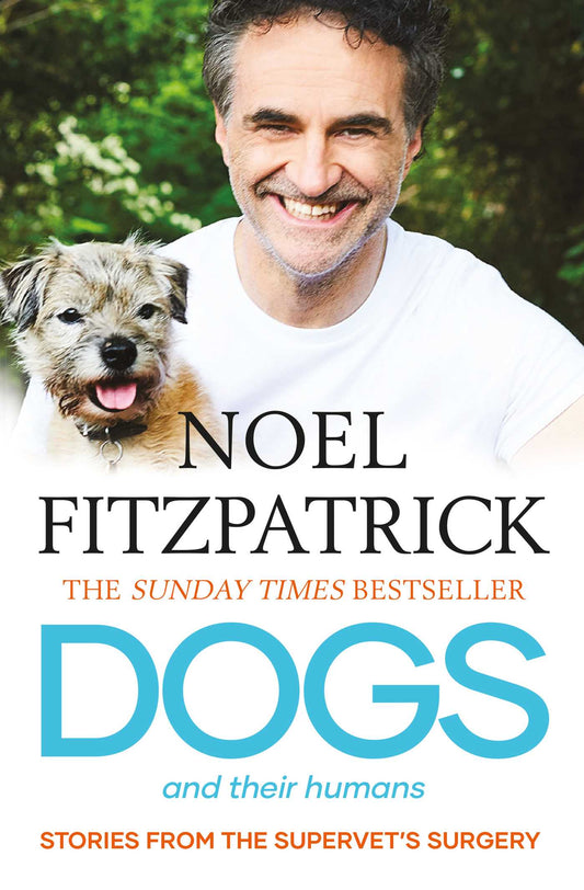 Dogs and Their Humans Stories of Healing and Hope from the Supervet's Surgery image