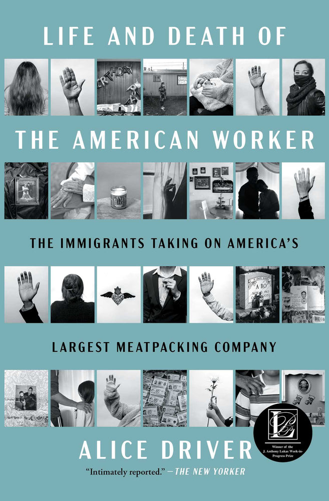 Life and Death of the American Worker The Immigrants Taking on America's Largest Meatpacking Company image - Books - Image - Pop Weasel
