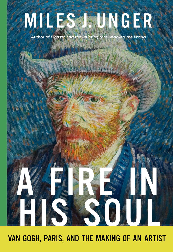 A Fire in His Soul Van Gogh, Paris, and the Making of an Artist image - Books - Image - Pop Weasel