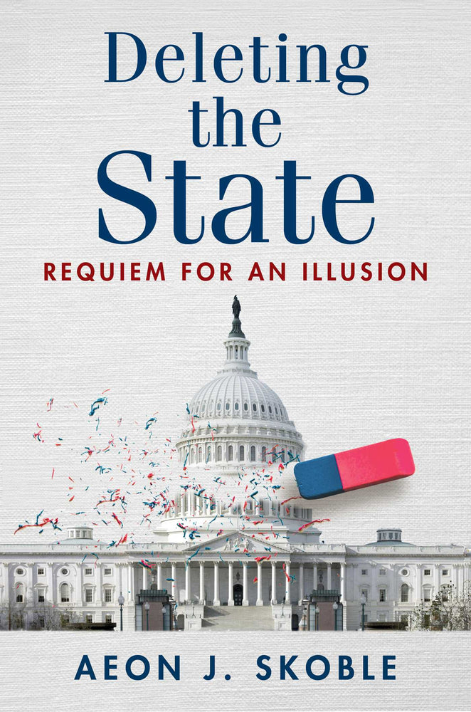 Deleting The State: Requiem For An Illusion - Books - Image - Pop Weasel
