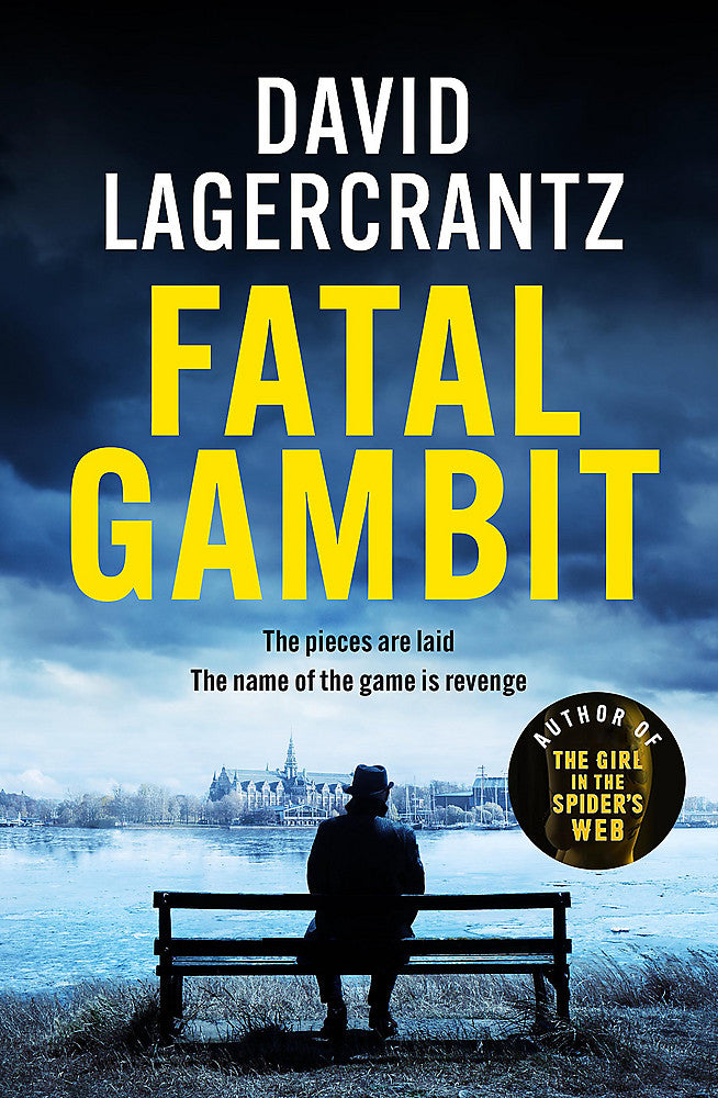 Fatal Gambit By the author of THE GIRL IN THE SPIDER'S WEB - Hard Cover - Books - Image - Pop Weasel