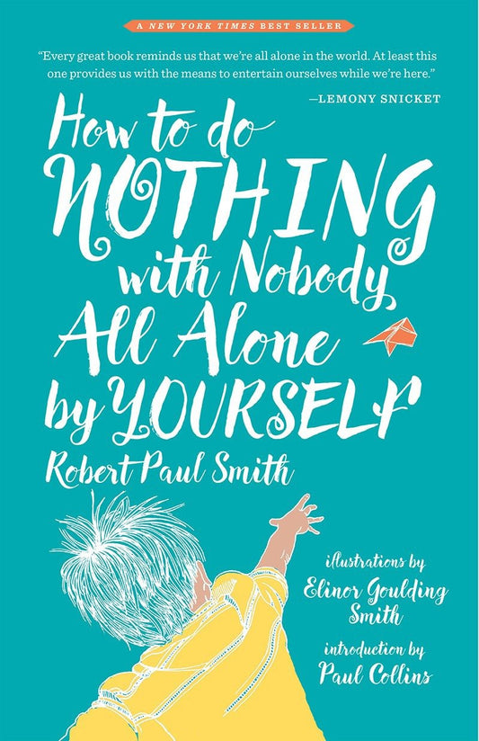 How to Do Nothing with Nobody All Alone by Yourself | Hardcover - Image