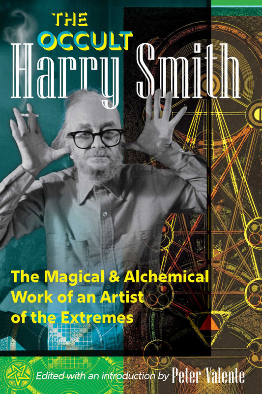 The Occult Harry Smith The Magical and Alchemical Work of an Artist of the Extremes image