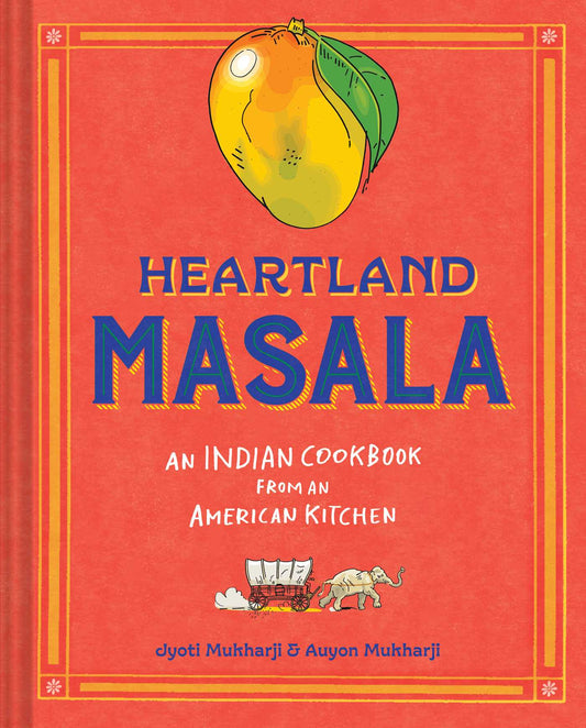 Heartland Masala An Indian Cookbook from an American Kitchen image