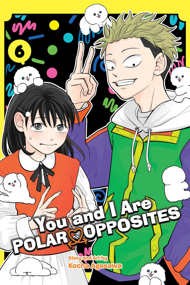 You and I Are Polar Opposites, Vol. 6 image - Manga - Image - Pop Weasel