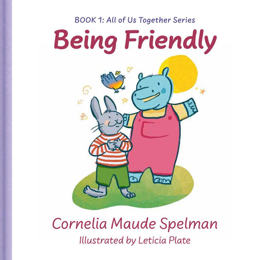 Being Friendly: All of Us Together Book 1