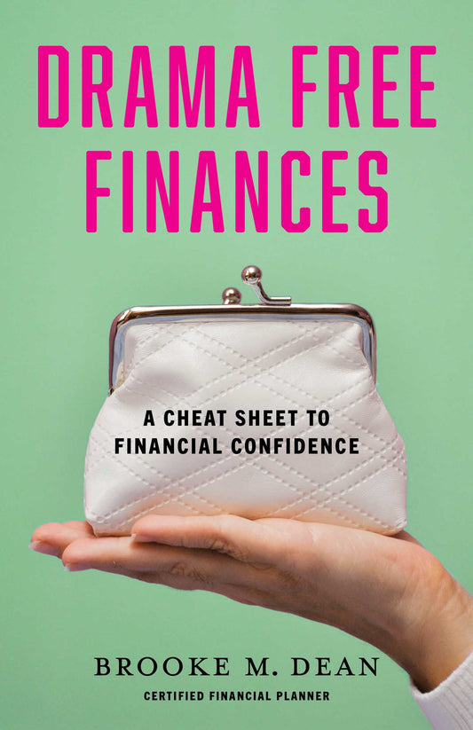 Drama Free Finances: A Cheat Sheet to Financial Confidence
