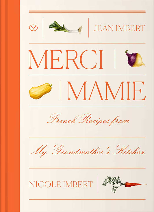 Merci Mamie: Recipes from my French Grandmother's Kitchen