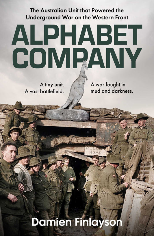 Alphabet Company: The Australian Unit that Powered the Underground War on the Western Front