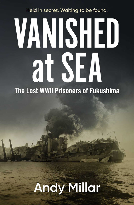 Vanished at Sea: The Lost WWII prisoners of Fukushima