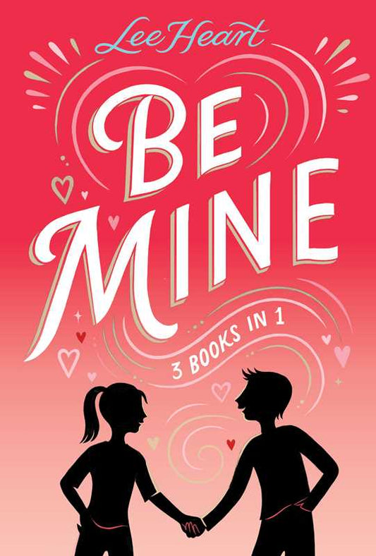 Be Mine 3 Books in 1!: Fun in the Sun; Making Waves; The Christmas Wish