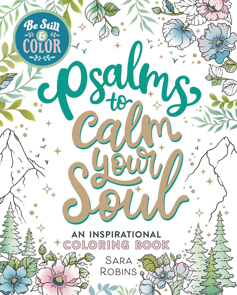 Be Still & Color Psalms to Calm the Soul: An Inspirational Coloring Book - Books - Image - Pop Weasel
