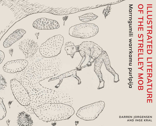 Illustrated Literature of the Strelley Mob: Marrngumili warrkamu purlpija