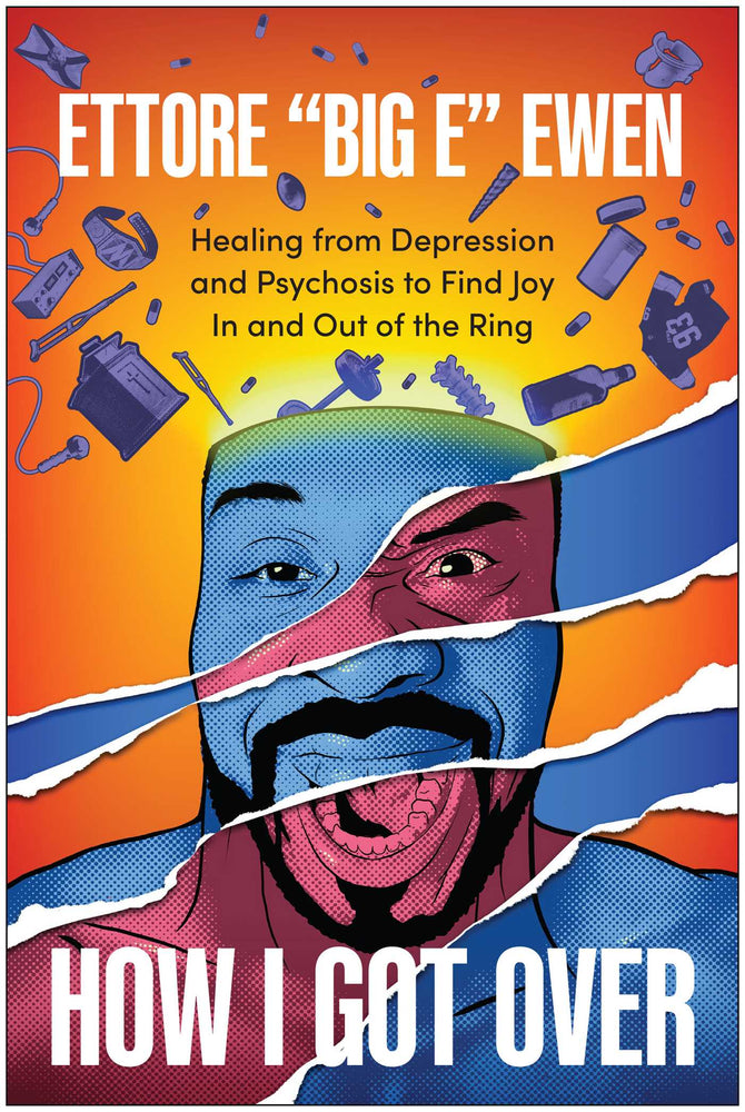 How I Got Over: Healing from Depression and Psychosis to Find Joy In and Out of the Ring - Books - Image - Pop Weasel
