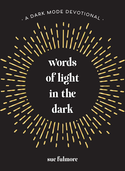 Words of Light in the Dark: A Dark Mode Devotional