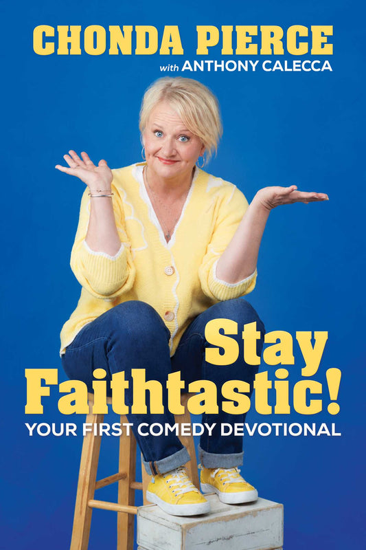 Stay Faithtastic!: Your First Comedy Devotional