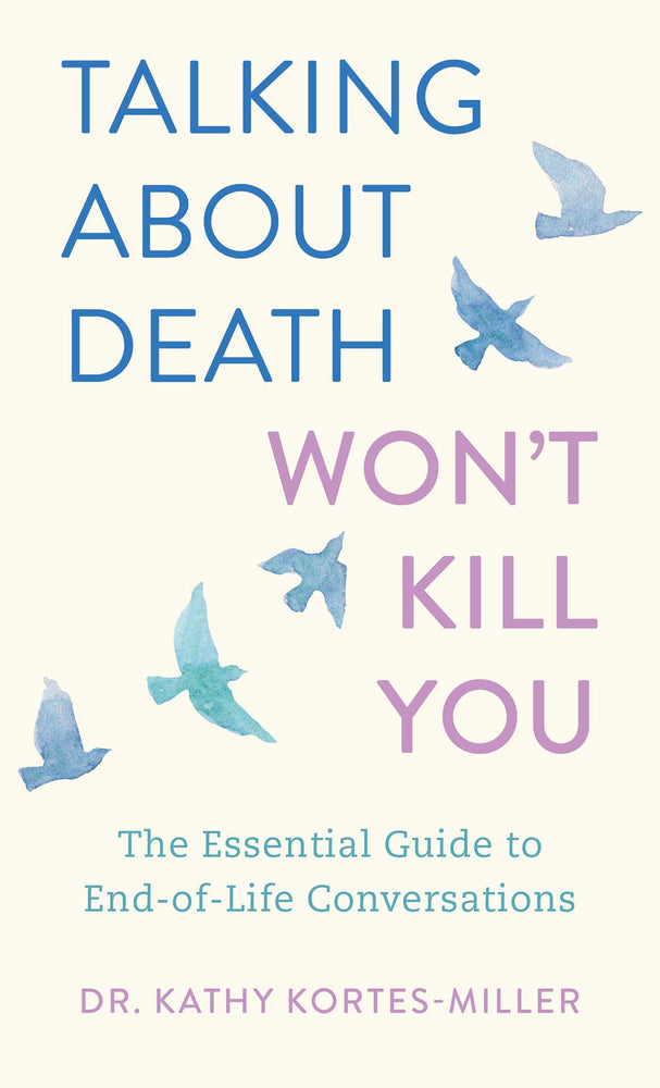 Talking About Death Won't Kill You: The Essential Guide to End-of-Life Conversations - Books - Image - Pop Weasel