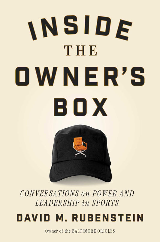 Inside The Owner's Box: Conversations On Power And Leadership In Sports
