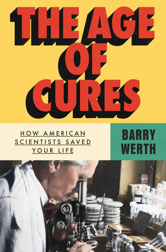 The Age Of Cures: How American Scientists Saved Your Life