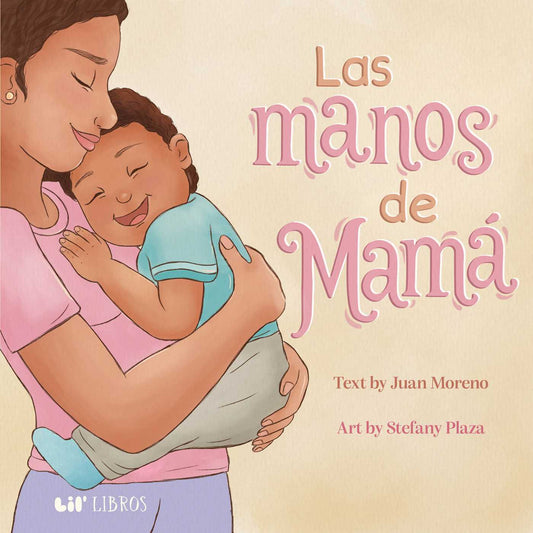 Las manos de Mama (Bilingual: English & Spanish)