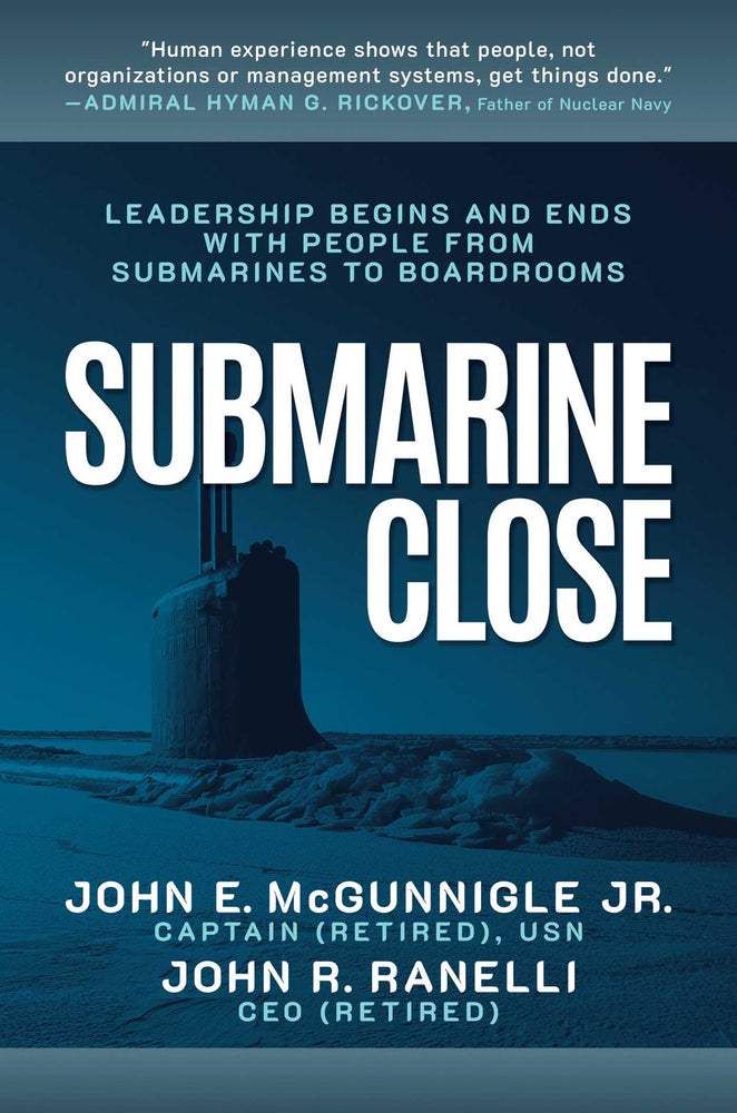 Submarine Close: Leadership Begins and Ends with People from Submarines to Boardrooms - Books - Image - Pop Weasel