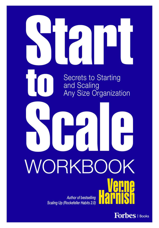 Start to Scale Workbook: Secrets to Starting and Scaling Any Size Organization