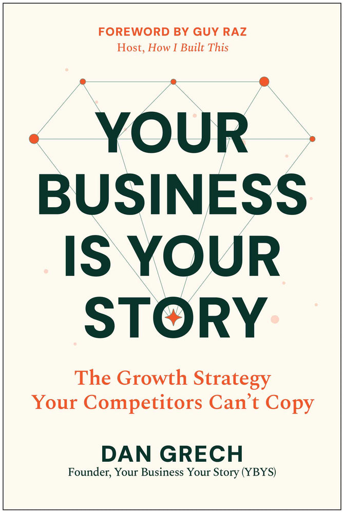 Your Business Is Your Story: The Growth Strategy Your Competitors Can't Copy - Books - Image - Pop Weasel