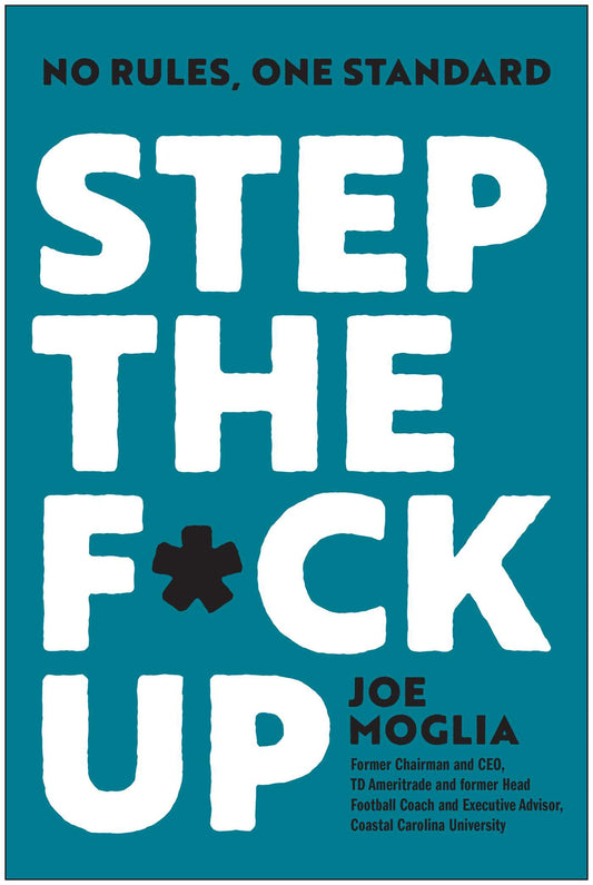 Step the F*ck Up: No Rules, One Standard