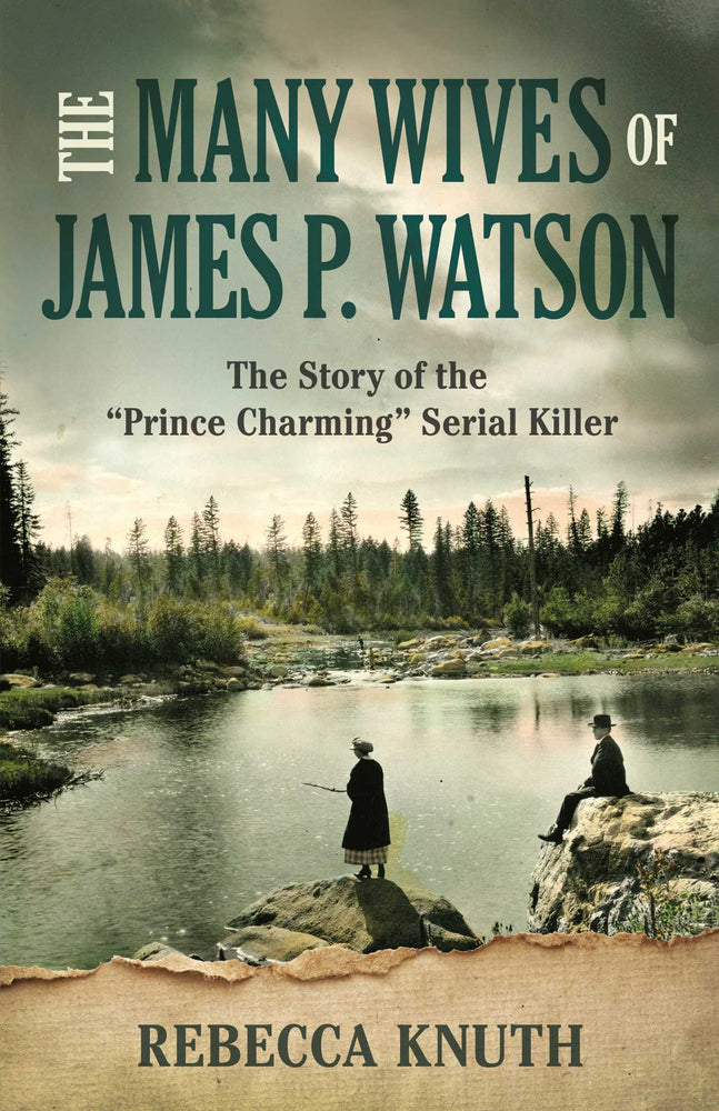 The Many Wives of James P. Watson: The Story of the "Prince Charming" Serial Killer - Books - Image - Pop Weasel