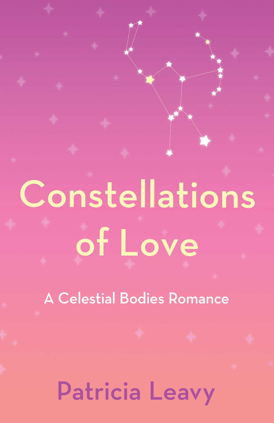 Constellations of Love: A Celestial Bodies Romance
