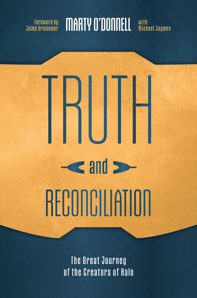 Truth and Reconciliation: The Great Journey of the Creators of Halo - Books - Image - Pop Weasel