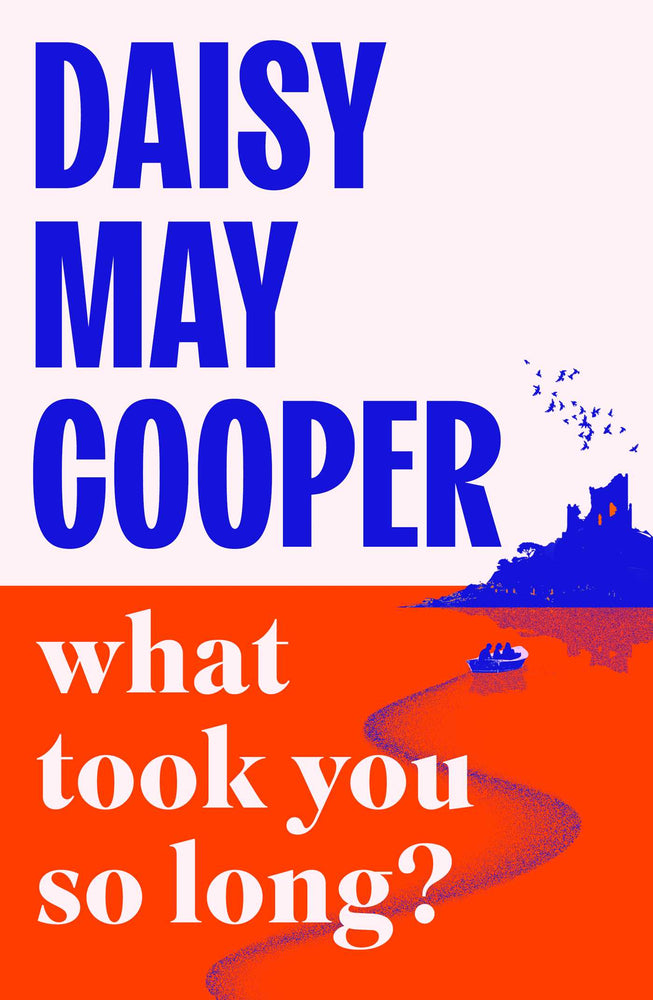What Took You So Long?: Daisy May Cooper's Funny And Thrilling Debut Novel For Christmas 2026 - Books - Image - Pop Weasel