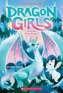 Zora The Snow Dragon (Dragon Girls - Childrens Books - Image - Pop Weasel