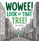 Wowee! Look At That Tree! - Childrens Books - Image - Pop Weasel