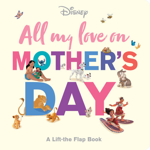 All My Love On Mother's Day: A Lift-The-Flap Book (Disney) - Childrens Books - Image - Pop Weasel