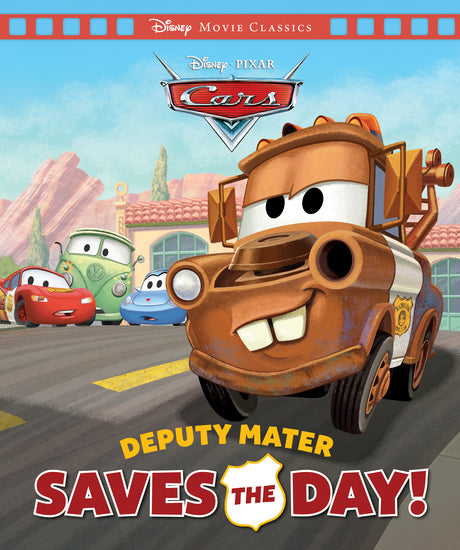 Cars: Deputy Mater Saves The Day! (Disney Pixar: Movie Classics) - Childrens Books - Image - Pop Weasel