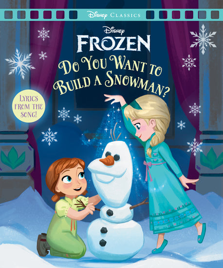 Frozen: Do You Want To Build A Snowman? (Disney: Movie Classics) - Childrens Books - Image - Pop Weasel