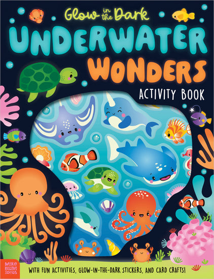 Glow In The Dark: Underwater Wonders (With Glow-In-The-Dark Puffy Stickers) - Childrens Books - Image - Pop Weasel