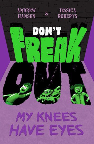 My Knees Have Eyes (Don't Freak Out - Childrens Books - Image - Pop Weasel