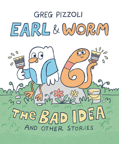 The Bad Idea And Other Stories (Earl And Worm - Childrens Books - Image - Pop Weasel