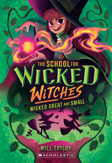 Wicked Great And Small (The School For Wicked Witches - Childrens Books - Image - Pop Weasel