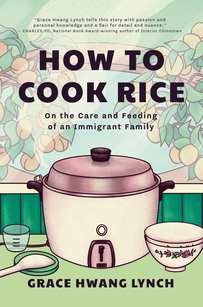 How To Cook Rice: On The Care And Feeding Of An Immigrant Family - Books - Image - Pop Weasel