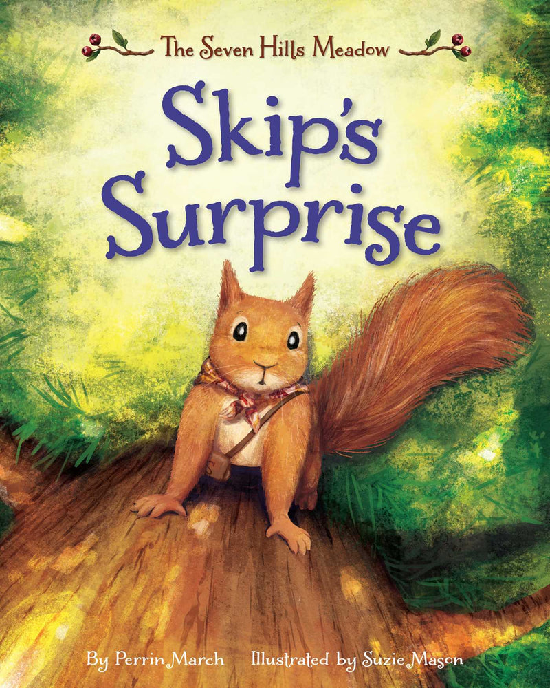 Skip's Surprise: The Seven Hills Meadow: The Seven Hills Meadow - Childrens Books - Image - Pop Weasel