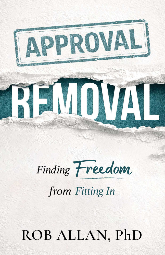 Approval Removal: Finding Freedom From Fitting In - Books - Image - Pop Weasel
